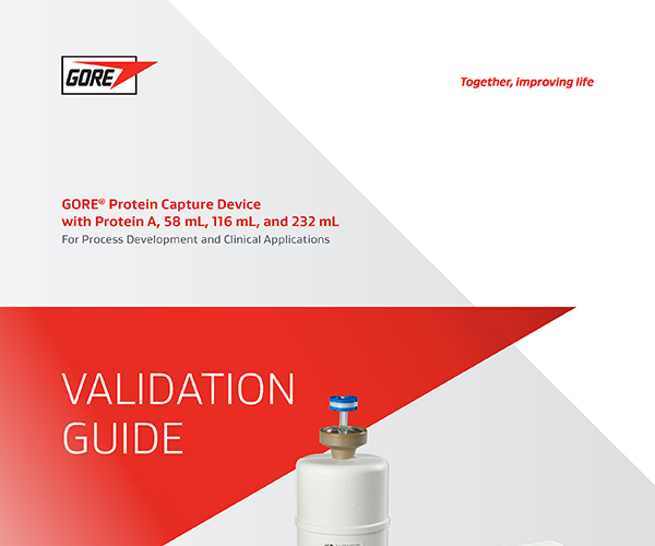 Validation Guide: GORE® Protein Capture Device 58 mL through 1 L